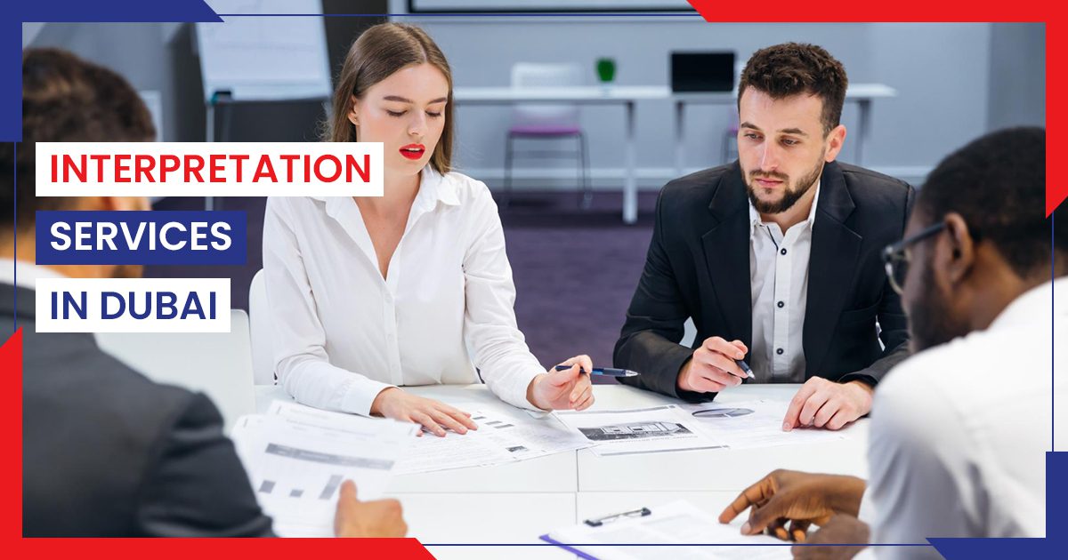 Why Interpretation Services in Dubai Rely on Skilled French Interpreters