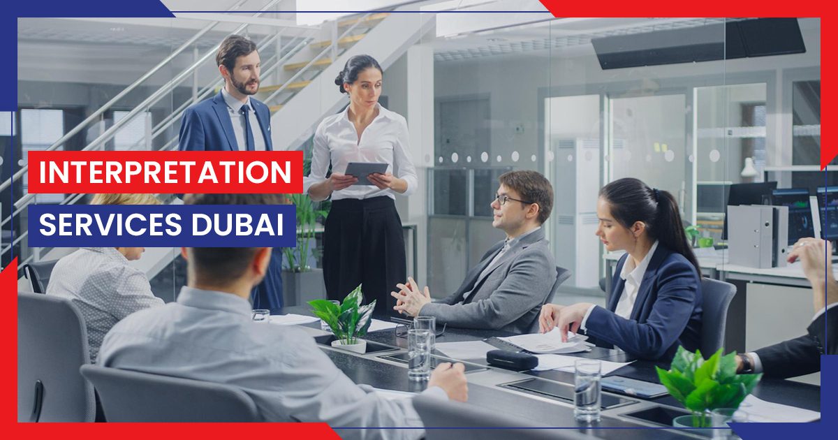 Common Situations Where Businesses Need Professional Translation and Interpretation Support in Dubai